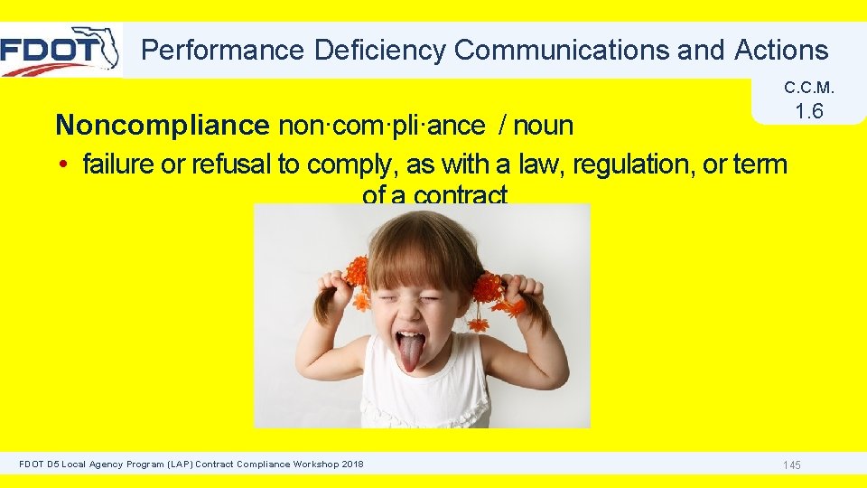 Performance Deficiency Communications and Actions C. C. M. Noncompliance non·com·pli·ance / noun • failure or