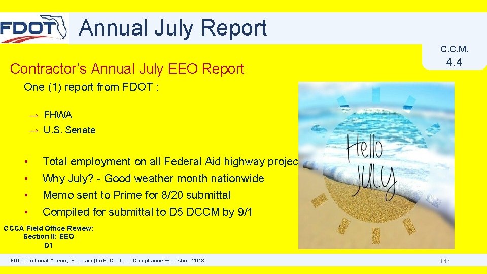 Annual July Report C. C. M. Contractor’s Annual July EEO Report 4. 4 One