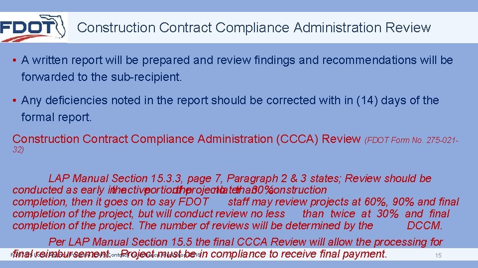 Construction Contract Compliance Administration Review • A written report will be prepared and review