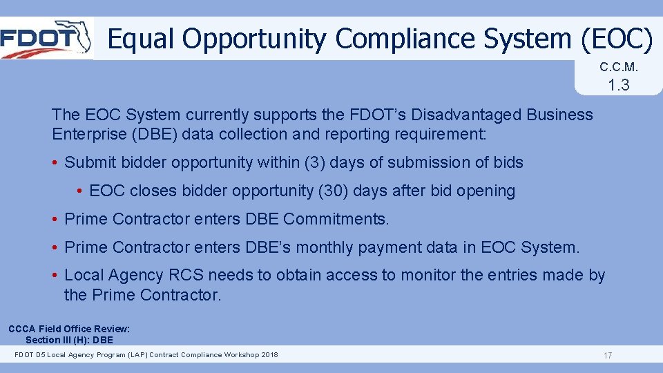 Equal Opportunity Compliance System (EOC) C. C. M. 1. 3 The EOC System currently
