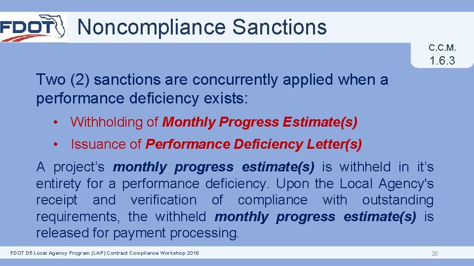 Noncompliance Sanctions C. C. M. 1. 6. 3 Two (2) sanctions are concurrently applied