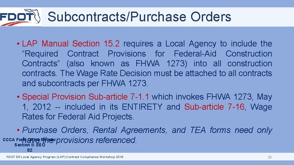 Subcontracts/Purchase Orders • LAP Manual Section 15. 2 requires a Local Agency to include