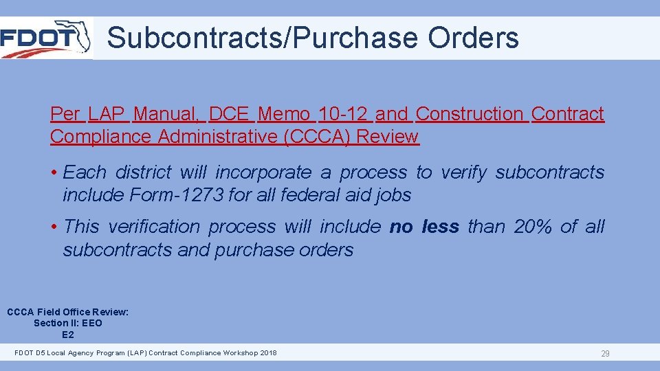 Subcontracts/Purchase Orders Per LAP Manual, DCE Memo 10 -12 and Construction Contract Compliance Administrative