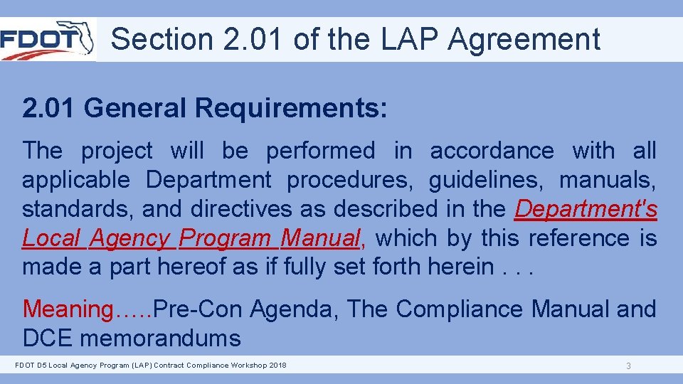 Section 2. 01 of the LAP Agreement 2. 01 General Requirements: The project will