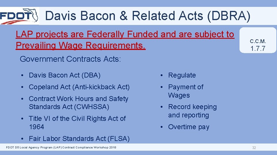 Davis Bacon & Related Acts (DBRA) LAP projects are Federally Funded and are subject