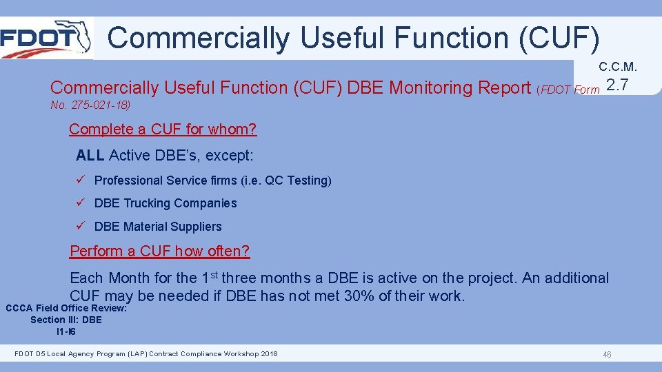 Commercially Useful Function (CUF) C. C. M. Commercially Useful Function (CUF) DBE Monitoring Report