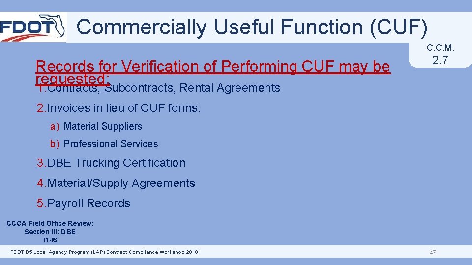 Commercially Useful Function (CUF) C. C. M. Records for Verification of Performing CUF may