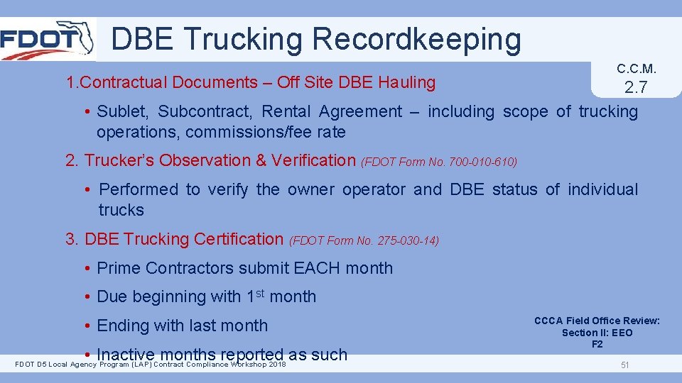 DBE Trucking Recordkeeping 1. Contractual Documents – Off Site DBE Hauling C. C. M.