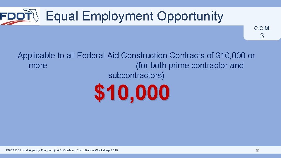 Equal Employment Opportunity C. C. M. 3 Applicable to all Federal Aid Construction Contracts