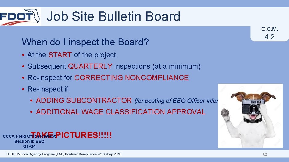 Job Site Bulletin Board C. C. M. When do I inspect the Board? 4.