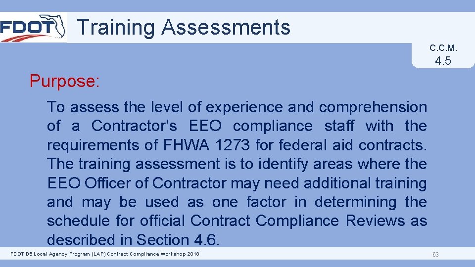 Training Assessments C. C. M. 4. 5 Purpose: To assess the level of experience