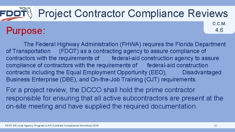 Project Contractor Compliance Reviews Purpose: C. C. M. 4. 6 The Federal Highway Administration