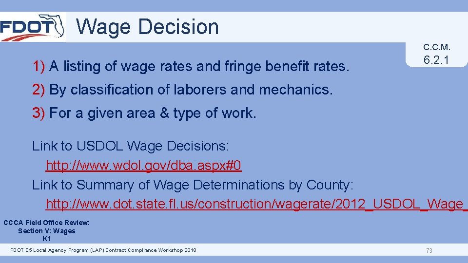 Wage Decision C. C. M. 1) A listing of wage rates and fringe benefit