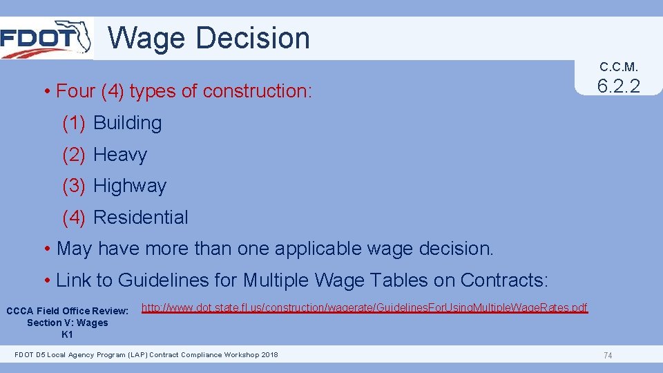 Wage Decision C. C. M. • Four (4) types of construction: 6. 2. 2