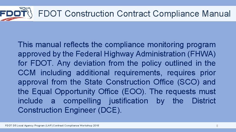 FDOT Construction Contract Compliance Manual This manual reflects the compliance monitoring program approved by