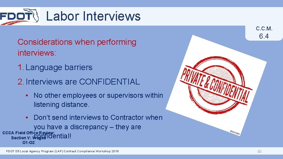 Labor Interviews C. C. M. Considerations when performing interviews: 6. 4 1. Language barriers