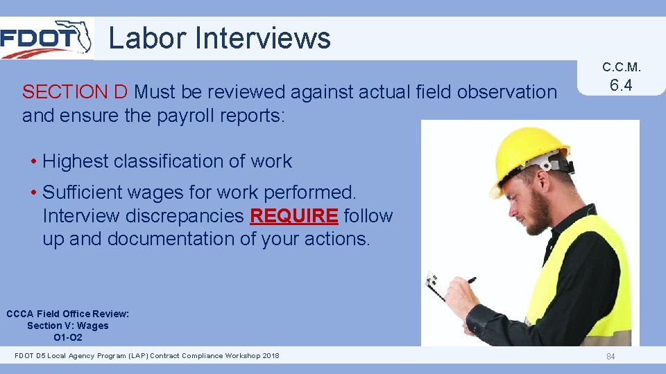 Labor Interviews C. C. M. SECTION D Must be reviewed against actual field observation