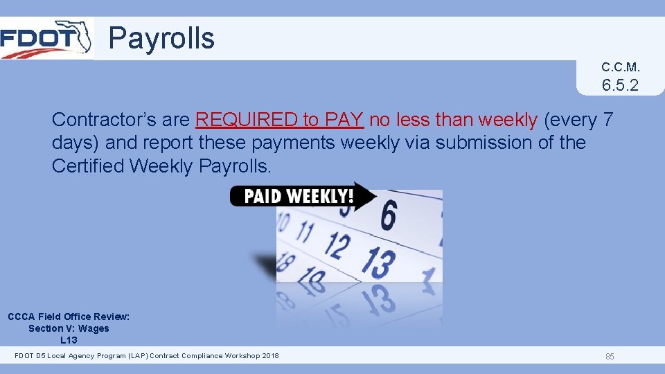 Payrolls C. C. M. 6. 5. 2 Contractor’s are REQUIRED to PAY no less