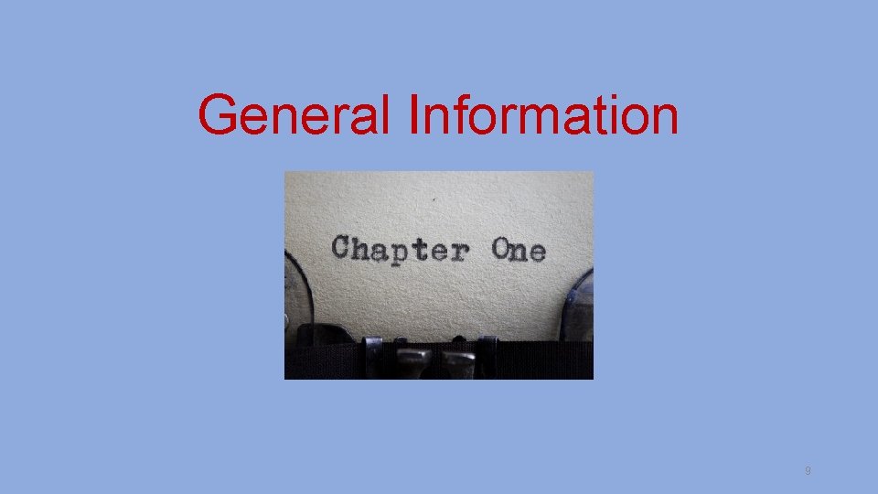 General Information 9 