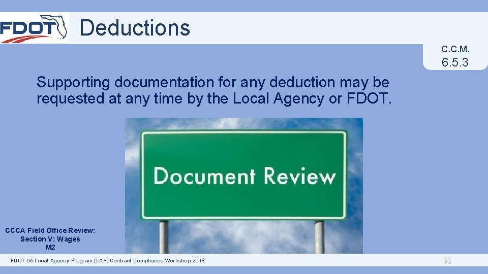 Deductions C. C. M. 6. 5. 3 Supporting documentation for any deduction may be