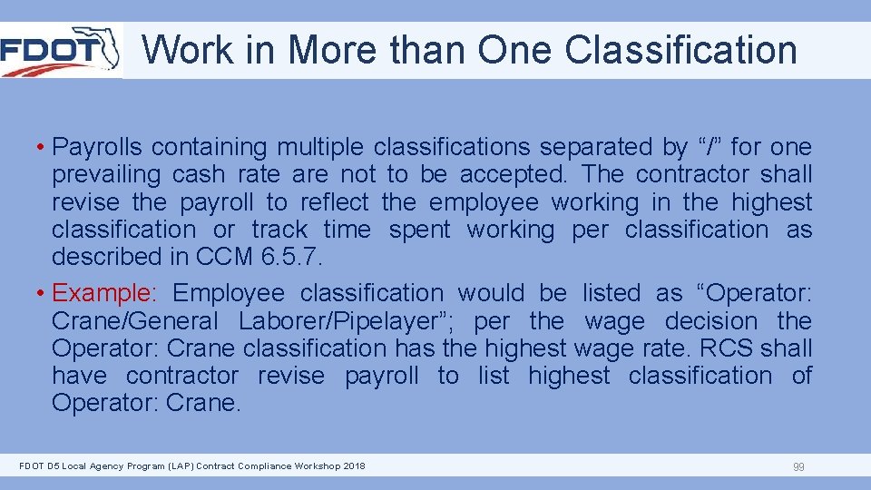 Work in More than One Classification • Payrolls containing multiple classifications separated by “/”