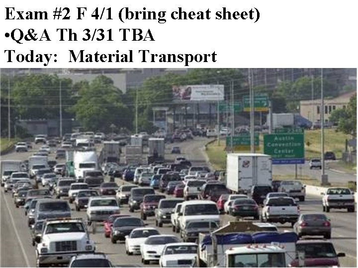 Exam #2 F 4/1 (bring cheat sheet) • Q&A Th 3/31 TBA Today: Material