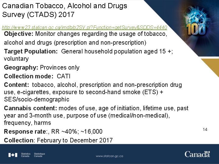 Canadian Tobacco, Alcohol and Drugs Survey (CTADS) 2017 http: //www 23. statcan. gc. ca/imdb/p