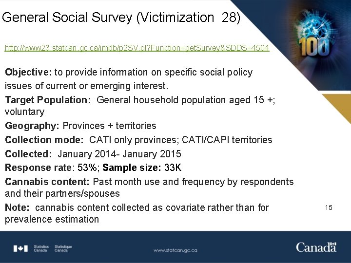 General Social Survey (Victimization 28) http: //www 23. statcan. gc. ca/imdb/p 2 SV. pl?