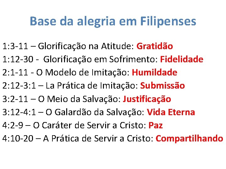 Base da alegria em Filipenses 1: 3 -11 – Glorificação na Atitude: Gratidão 1: