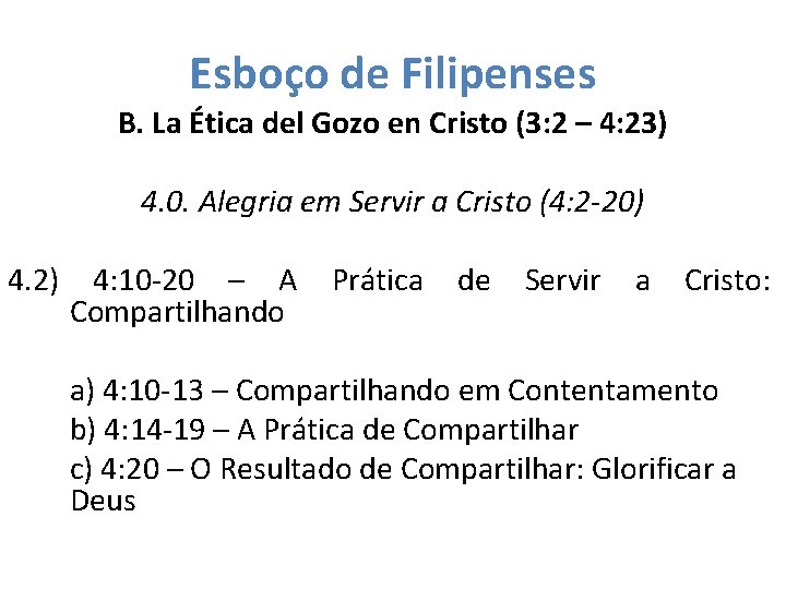 Esboço de Filipenses B. La Ética del Gozo en Cristo (3: 2 – 4: