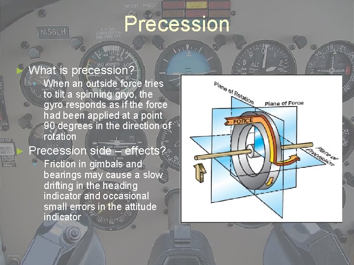 Precession ► What is precession? ▪ When an outside force tries to tilt a