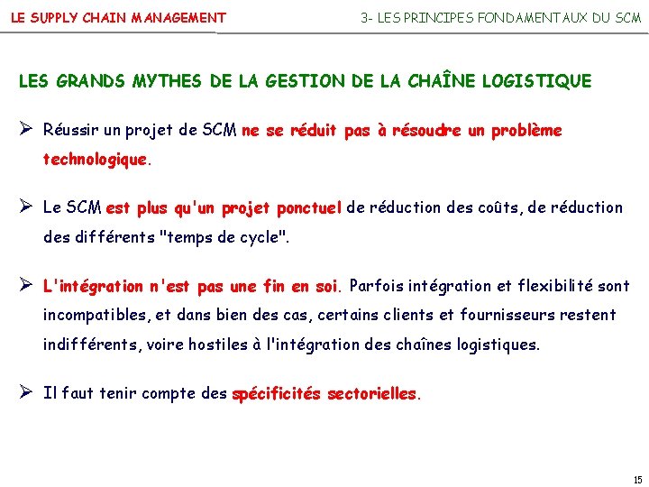 LE SUPPLY CHAIN MANAGEMENT 3 - LES PRINCIPES FONDAMENTAUX DU SCM LES GRANDS MYTHES