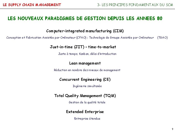 LE SUPPLY CHAIN MANAGEMENT 3 - LES PRINCIPES FONDAMENTAUX DU SCM LES NOUVEAUX PARADIGMES