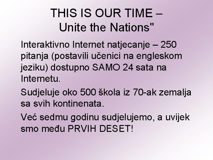 THIS IS OUR TIME – Unite the Nations" Interaktivno Internet natjecanje – 250 pitanja