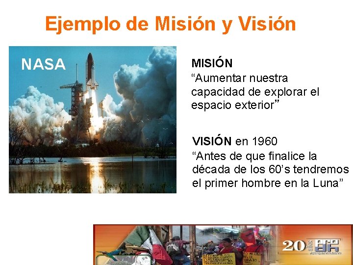 Ejemplo de Misión y Visión NASA MISIÓN “Aumentar nuestra capacidad de explorar el espacio