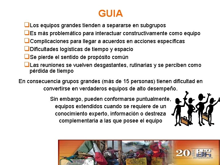 GUIA q. Los equipos grandes tienden a separarse en subgrupos q. Es más problemático