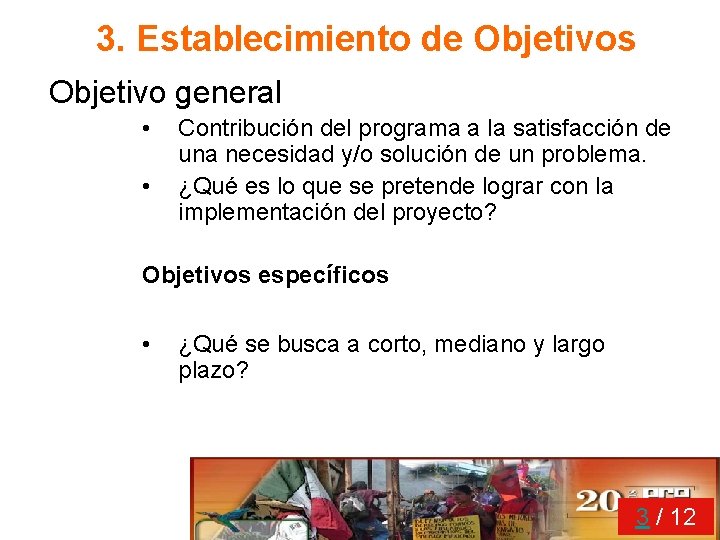 3. Establecimiento de Objetivos Objetivo general • • Contribución del programa a la satisfacción