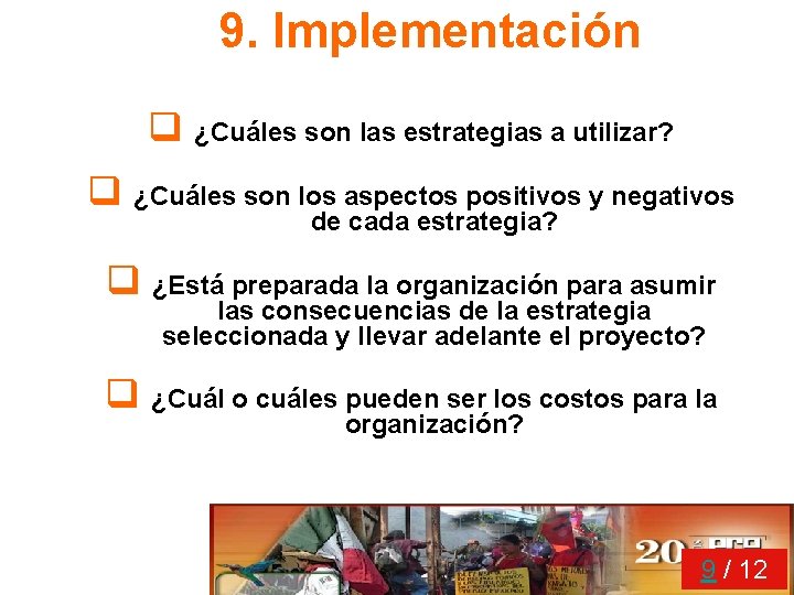 9. Implementación q ¿Cuáles son las estrategias a utilizar? q ¿Cuáles son los aspectos