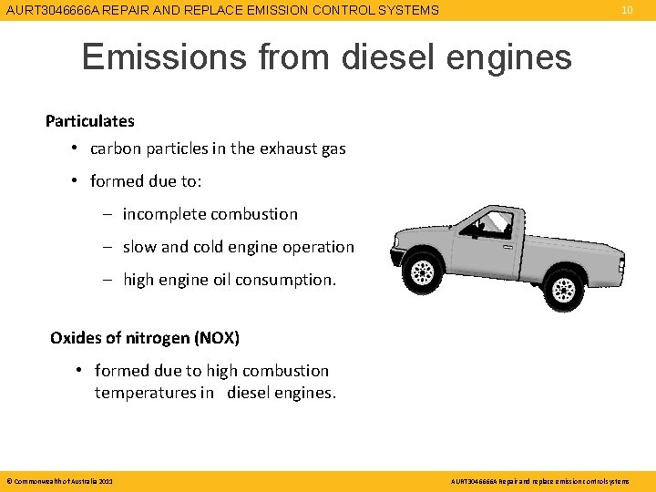 AURT 3046666 A REPAIR AND REPLACE EMISSION CONTROL SYSTEMS 10 Emissions from diesel engines AURT 3046666 A REPAIR AND REPLACE EMISSION CONTROL SYSTEMS 10 Emissions from diesel engines