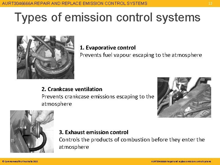 AURT 3046666 A REPAIR AND REPLACE EMISSION CONTROL SYSTEMS 12 Types of emission control AURT 3046666 A REPAIR AND REPLACE EMISSION CONTROL SYSTEMS 12 Types of emission control