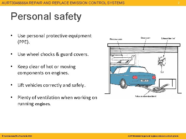 AURT 3046666 A REPAIR AND REPLACE EMISSION CONTROL SYSTEMS 2 Personal safety • Use AURT 3046666 A REPAIR AND REPLACE EMISSION CONTROL SYSTEMS 2 Personal safety • Use