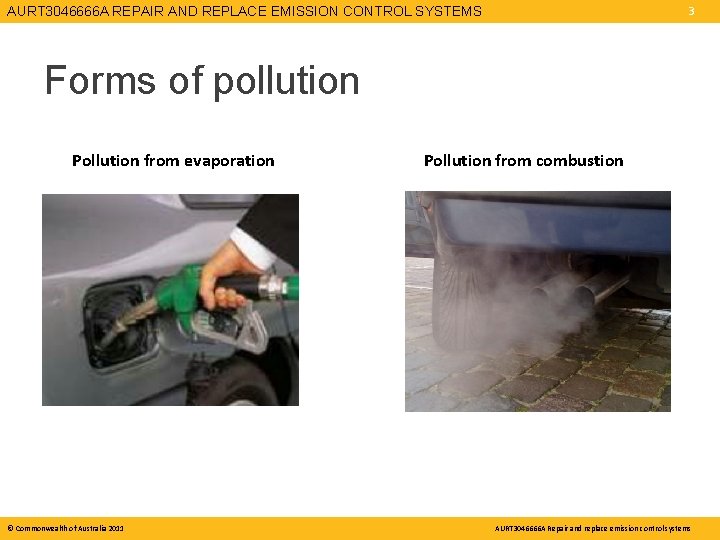 AURT 3046666 A REPAIR AND REPLACE EMISSION CONTROL SYSTEMS 3 Forms of pollution Pollution AURT 3046666 A REPAIR AND REPLACE EMISSION CONTROL SYSTEMS 3 Forms of pollution Pollution