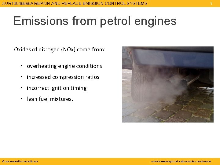AURT 3046666 A REPAIR AND REPLACE EMISSION CONTROL SYSTEMS 8 Emissions from petrol engines AURT 3046666 A REPAIR AND REPLACE EMISSION CONTROL SYSTEMS 8 Emissions from petrol engines
