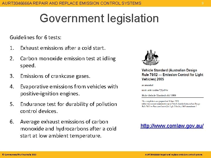 AURT 3046666 A REPAIR AND REPLACE EMISSION CONTROL SYSTEMS 9 Government legislation Guidelines for AURT 3046666 A REPAIR AND REPLACE EMISSION CONTROL SYSTEMS 9 Government legislation Guidelines for