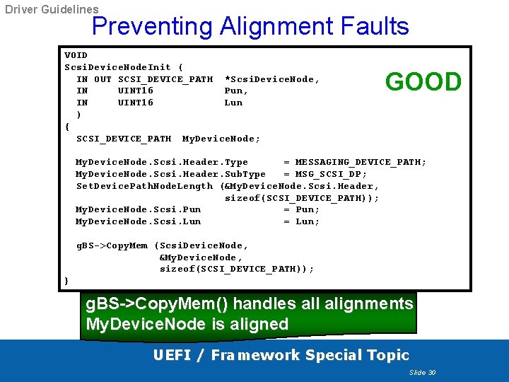 Driver Guidelines Preventing Alignment Faults VOID Scsi. Device. Node. Init ( IN OUT SCSI_DEVICE_PATH Driver Guidelines Preventing Alignment Faults VOID Scsi. Device. Node. Init ( IN OUT SCSI_DEVICE_PATH