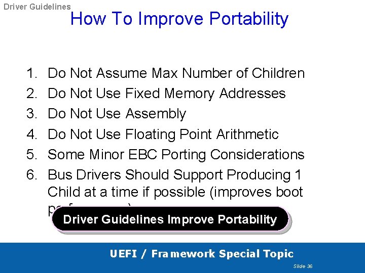 Driver Guidelines How To Improve Portability 1. 2. 3. 4. 5. 6. Do Not Driver Guidelines How To Improve Portability 1. 2. 3. 4. 5. 6. Do Not