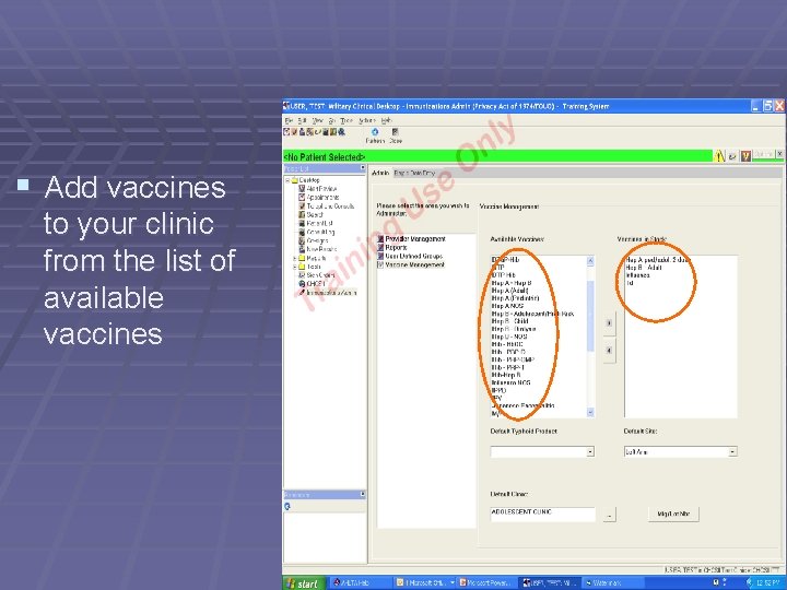 § Add vaccines to your clinic from the list of available vaccines 