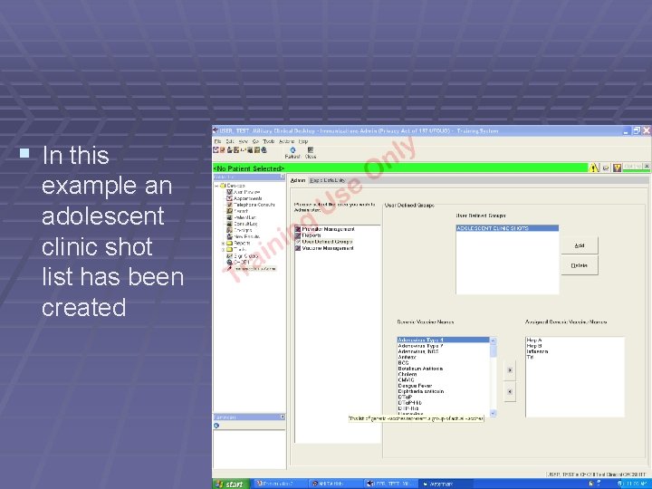 § In this example an adolescent clinic shot list has been created 