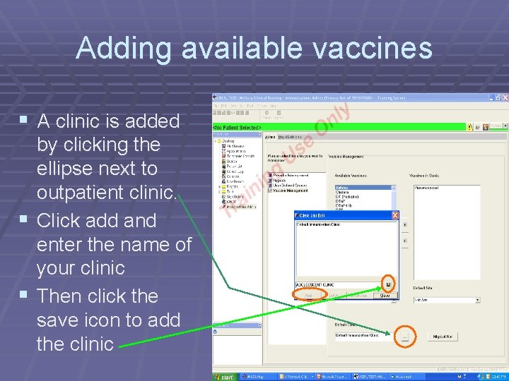 Adding available vaccines § A clinic is added by clicking the ellipse next to