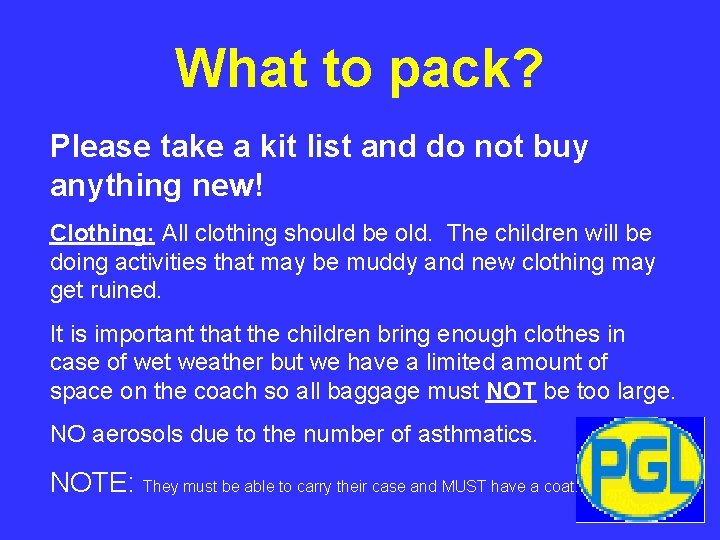 What to pack? Please take a kit list and do not buy anything new!